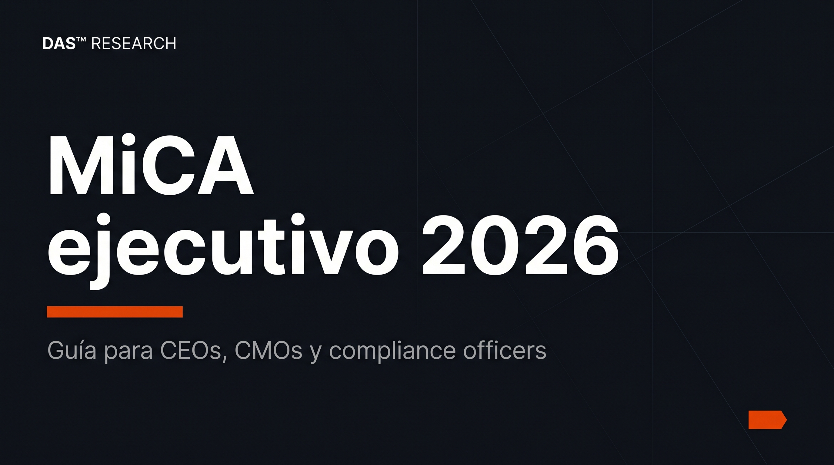 Qué es MiCA: guía ejecutiva 2026 para CEOs, CMOs y compliance officers